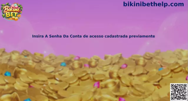 Inserir senha da conta de acesso cadastrada previamente no Bikini Bet