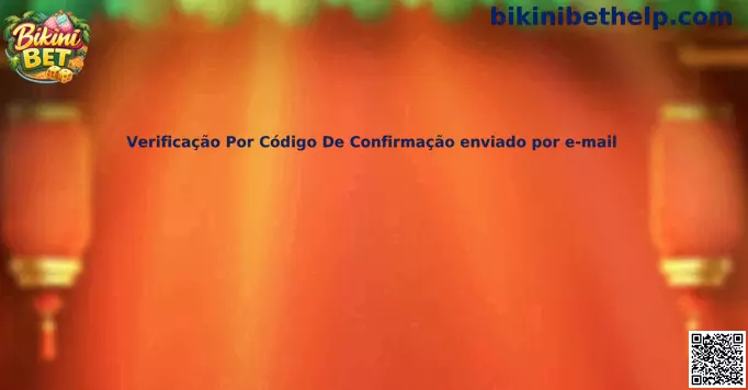 Verificação Por Código De Confirmação enviado por e-mail no Bikini Bet