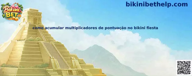 Como acumular multiplicadores de pontuação no Bikini Fiesta