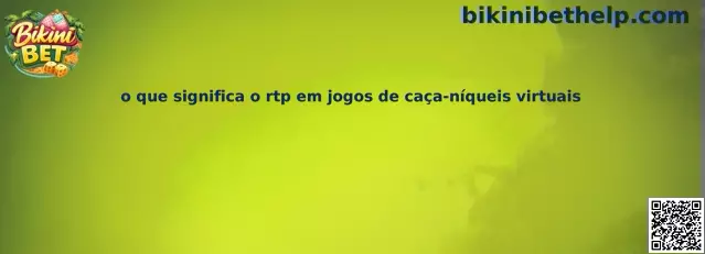 Explicação sobre RTP em jogos de caça-níqueis virtuais