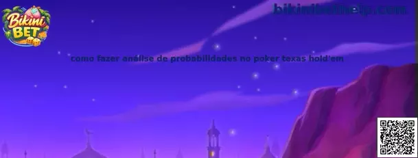 Como fazer análise de probabilidades no poker texas hold'em