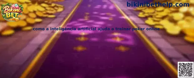 Inteligência artificial ajudando no treinamento de poker online