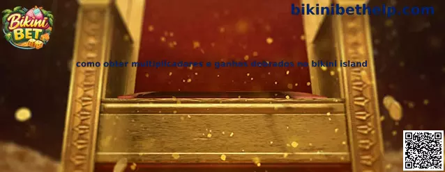 Como obter multiplicadores e ganhos dobrados no Bikini Island