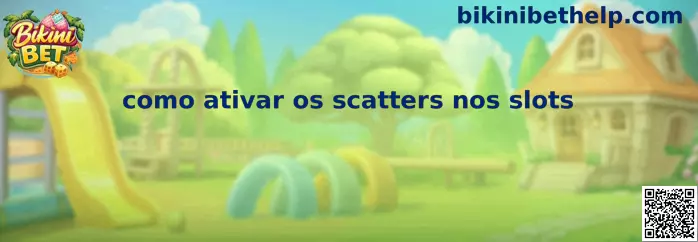 Como ativar os scatters nos slots