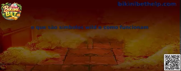 Ilustração explicativa sobre o que são símbolos wild e como funcionam em Bikini Bet