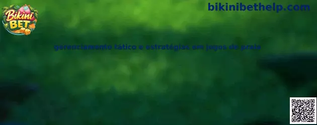 Gerenciamento tático e estratégias em jogos de praia