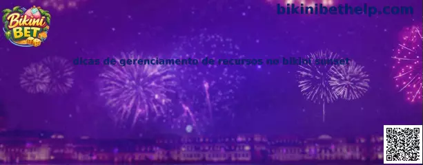 Dicas de gerenciamento de recursos no Bikini Sunset
