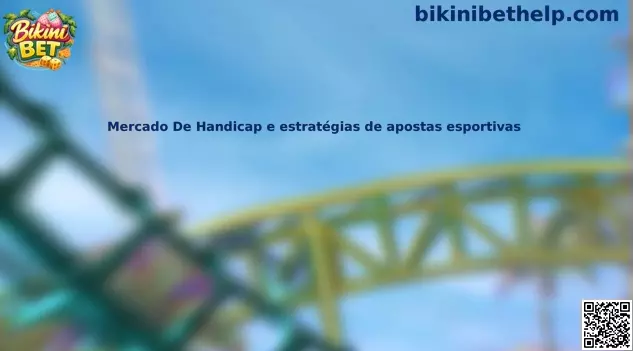 Mercado De Handicap e estratégias de apostas esportivas
